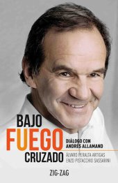 book Bajo fuego cruzado. Diálogo con Andrés Allamand