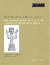 book Archaeologies of Cult: Essays on Ritual and Cult in Crete in Honor of Geraldine C. Gesell