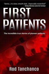 book First Patients: The incredible true stories of pioneer patients