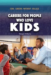 book Careers for People Who Love Kids