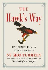 book The Hawk's Way: Encounters with Fierce Beauty