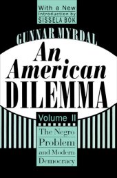 book An American Dilemma: The Negro Problem and Modern Democracy, Volume 2