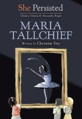 book She Persisted: Maria Tallchief