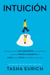 book Intuición: Por que no somos tan conscientes como pe