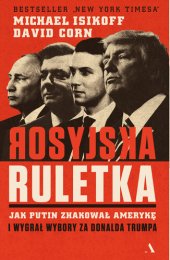 book Rosyjska ruletka: Jak Putin zhakował Amerykę i wygrał wybory za Donalda Trumpa