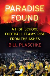 book Paradise Found: A High School Football Team's Rise from the Ashes