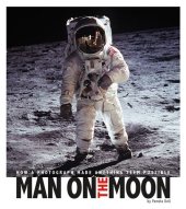 book Man on the Moon: How a Photograph Made Anything Seem Possible