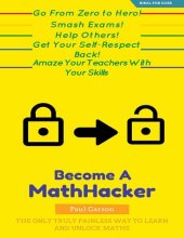 book The Math-Hacker Book: Shortcut Your Way To Maths Success - The Only Truly Painless Way To Learn And Unlock Maths