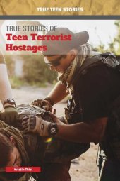 book True Stories of Teen Terrorist Hostages