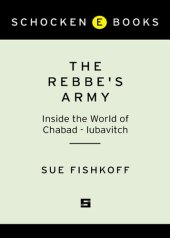 book The Rebbe's Army: Inside the World of Chabad-Lubavitch