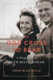 book An Odd Cross to Bear: A Biography of Ruth Bell Graham