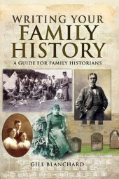 book Writing your Family History: A Guide for Family Historians