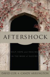 book Aftershock: Help, Hope and Healing in the Wake of Suicide