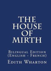 book The House of Mirth: Bilingual Edition (English – French)