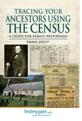 book Tracing Your Ancestors Using the Census: A Guide for Family Historians