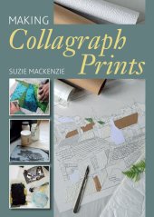 book Making Collagraph Prints