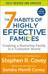 book The 7 Habits of Highly Effective Families: Creating a Nurturing Family in a Turbulent World