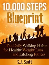 book 10,000 Steps Blueprint--The Daily Walking Habit for Healthy Weight Loss and Lifelong Fitness