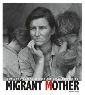 book Migrant Mother: How a Photograph Defined the Great Depression