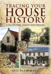 book Tracing Your House History: A Guide for Family Historians