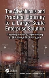 book The Adventurous and Practical Journey to a Large-Scale Enterprise Solution: Threading the Way to Implementing an ERP through MIDRP Practice