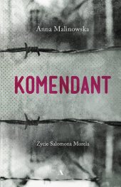 book Komendant: Życie Salomona Morela