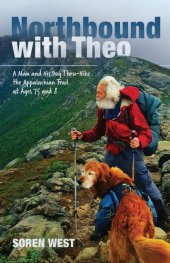 book Northbound With Theo: A Man and His Dog Thru-Hike the Appalachian Trail at Ages 75 and 8