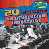 book 20 datos curiosos sobre la Revolución Industrial (20 Fun Facts About the Industrial Revolution)