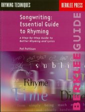 book Songwriting: Essential Guide to Rhyming: A Step-By-Step Guide to Better Rhyming and Lyrics