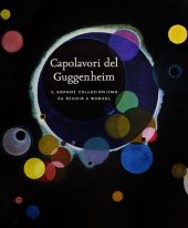 book Capolavori del Guggenheim. Il grande collezionismo da Renoir a Warhol. Ediz. illustrata