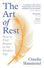 book The Art of Rest: How to Find Respite in the Modern Age