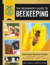 book The Beginner's Guide to Beekeeping: Everything You Need to Know, Updated & Revised