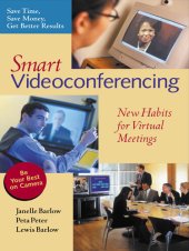 book Smart Videoconferencing: New Habits for Virtual Meetings