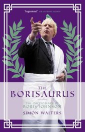 book The Borisaurus: The Dictionary of Boris Johnson