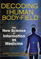 book Decoding the Human Body-Field: The New Science of Information as Medicine