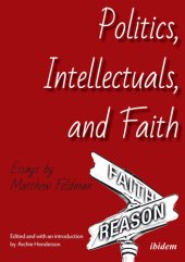 book Politics, Intellectuals, and Faith: Essays