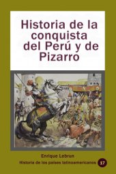 book Historia de la conquista del Perú y de Pizarro