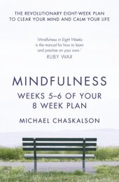 book Mindfulness, Weeks 5-6 of Your 8-Week Program