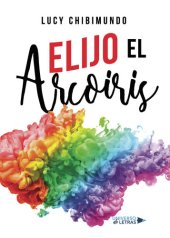 book Elijo el arcoiris