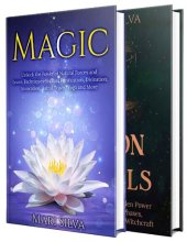 book Magic and Moon Spells: The Ultimate Guide to Unlocking the Power of Natural Forces, the 8 Lunar Phases, Wicca, and Witchcraft