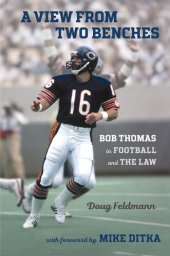 book A View from Two Benches: Bob Thomas in Football and the Law