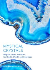 book Mystical Crystals: Magical Stones and Gems for Health, Wealth, and Happiness