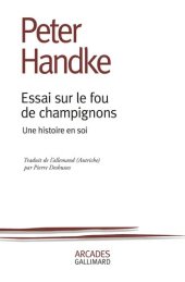 book Essai sur le fou de champignons. Une histoire en soi