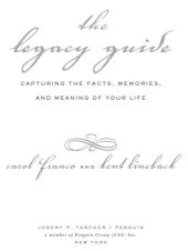 book The Legacy Guide: Capturing the Facts, Memories, and Meaning of Your Life