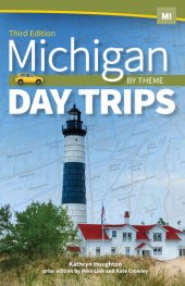 book Michigan Day Trips by Theme