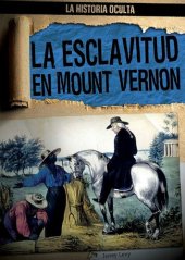 book La esclavitud en Mount Vernon (Slavery at Mount Vernon)