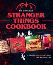 book The Unofficial Stranger Things Cookbook: (Pop Culture Cookbook, Demogorgon, Hellfire Club)