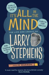 book It's All In the Mind: The Life and Legacy of Larry Stephens