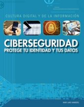 book Ciberseguridad: protege tu identidad y tus datos (Cybersecurity: Protecting Your Identity and Data)