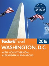 book Fodor's Washington, D.C. 2016: with Mount Vernon, Alexandria & Annapolis